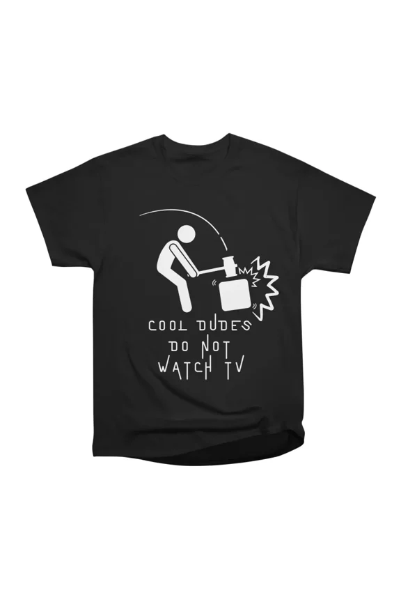 Cool dudes do not watch tv T-Shirt Tee Gift For Him Merch For Her Apparel For Friend