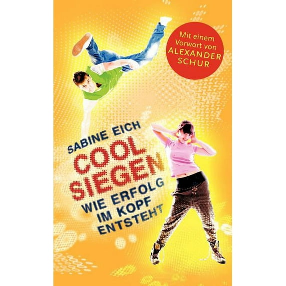 Cool siegen.: Wie Erfolg im Kopf entsteht, (Paperback)