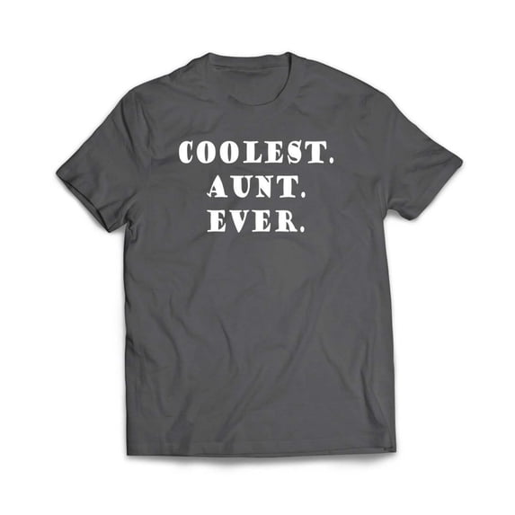 Coolest Aunt Ever T-Shirt