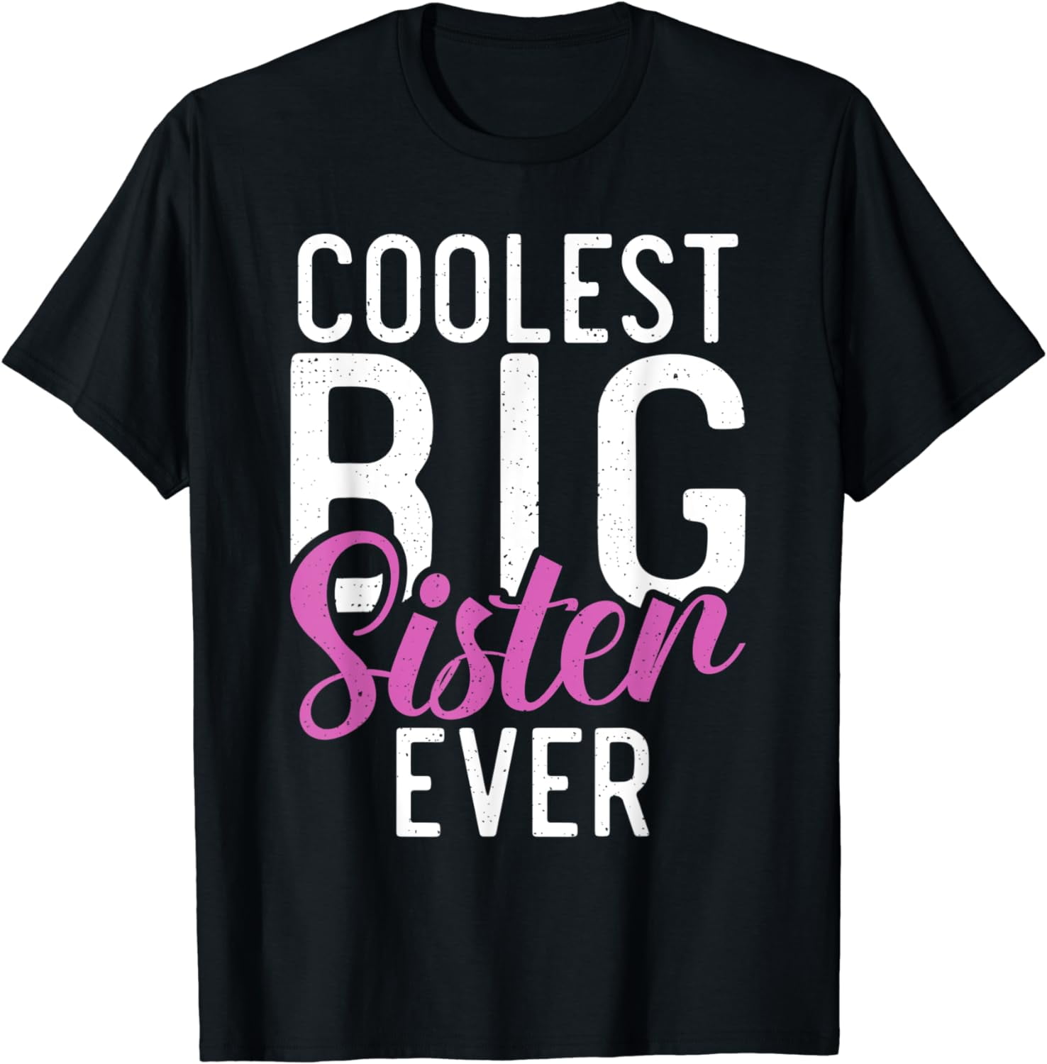Coolest Big Sister ever proud Big Sister Cotton T-Shirt - Walmart.com
