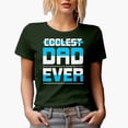 thumbnail image 1 of Coolest Dad Ever, Father's Day, Military Green T-Shirt, 3XL, 1 of 5