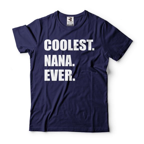Coolest Nana Ever Shirt Nana Shirt Gift For Nana Funny Shirt For Nana Grandma Gift (3X-Large Navy Blue)