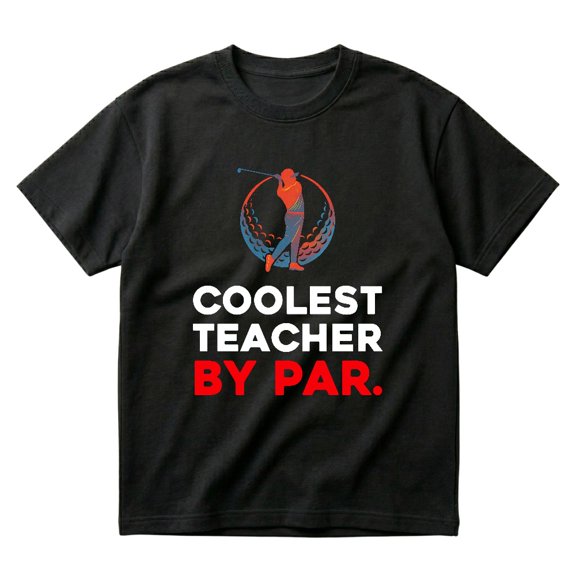 Coolest Teacher By Par Funny Golfing Pun Golf Gift T-Shirts