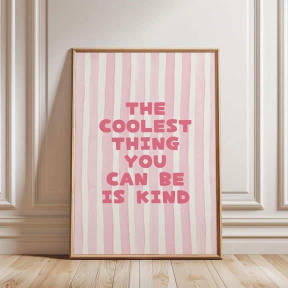 Coolest Thing Is Kind Wall Art Print
