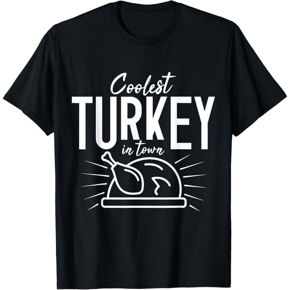 Coolest Turkey In Town T-Shirt