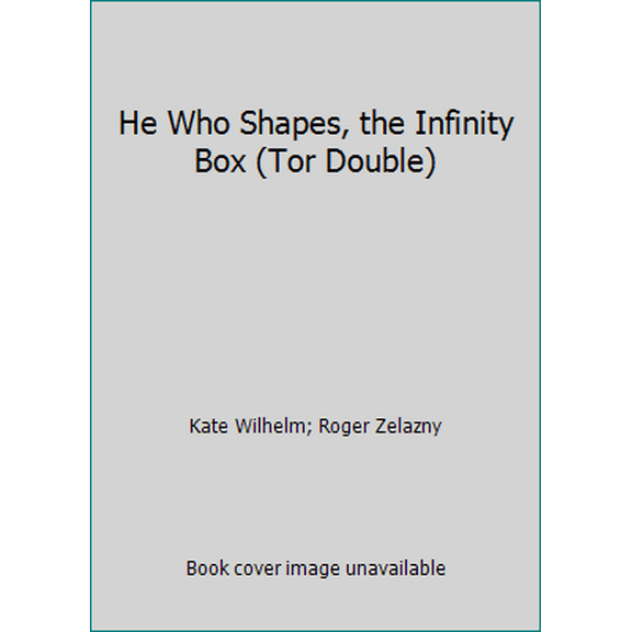 Pre-Owned He Who Shapes, the Infinity Box (Tor Double) (Paperback) 0812558790 9780812558791