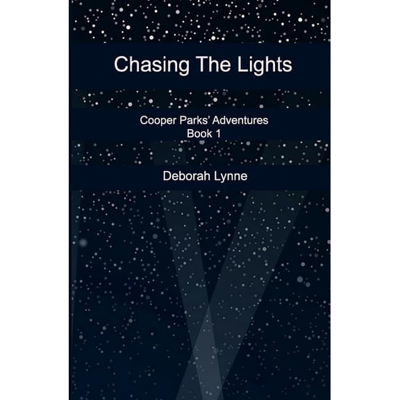 Cooper Parks' Adventures: Chasing The Lights (Paperback)