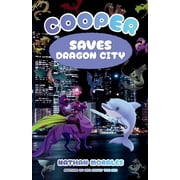 Cooper Saves Dragon City, Paperback