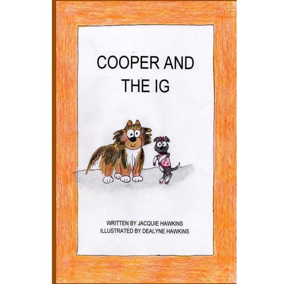 Cooper and the IG: Cooper and the IG is about two very different but very special dogs., (Paperback)