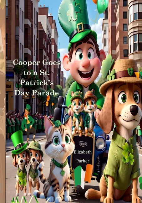 Cooper's Adventures: Children' Cooper Goes to a St. Patrick's Day Parade, (Paperback)