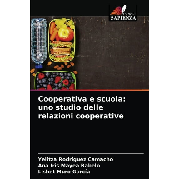 Cooperativa e scuola: uno studio delle relazioni cooperative (Paperback)