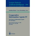 thumbnail image 1 of Cooperative Information Agents IV - The Future of Information Agents in Cyberspace: 4th International Workshop, CIA 2000, (Paperback), 1 of 1
