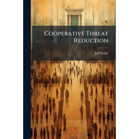Cooperative Threat Reduction, (Paperback)