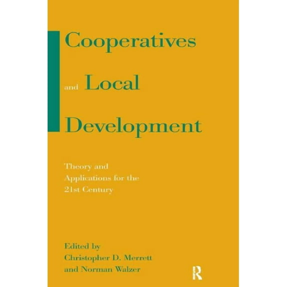 Cooperatives and Local Development: Theory and Applications for the 21st Century, (Paperback)