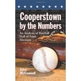 thumbnail image 1 of Pre-Owned Cooperstown by the Numbers: An Analysis of Baseball Hall of Fame Elections Paperback - USED, 1 of 1