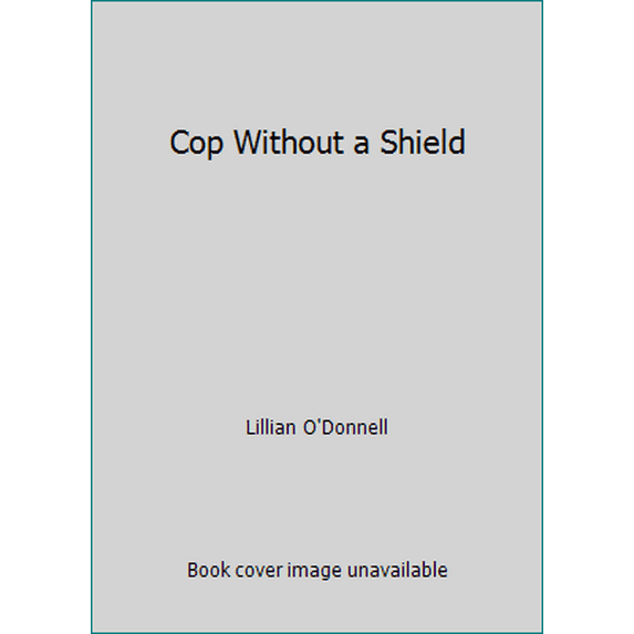 Pre-Owned Cop Without a Shield (Mass Market Paperback) 0449205347 9780449205341