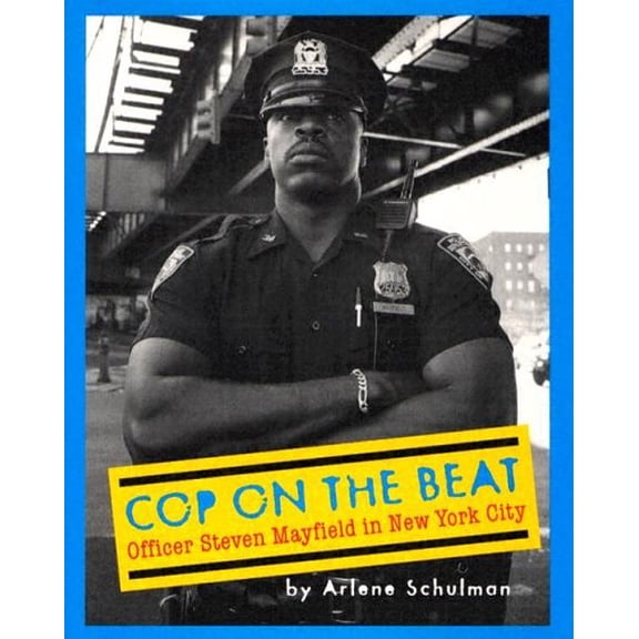 Pre-Owned Cop on the Beat: Officer Steven Mayfield in NYC (Hardcover) 0525470646 9780525470649