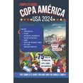 thumbnail image 1 of Copa América USA 2024: The Complete Guide for Kids and the Whole Family: Includes team profiles, interactive calendar to, (Paperback), 1 of 1