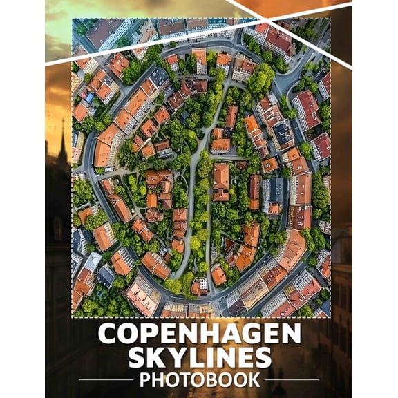 Copenhagen Skylines Photo Book: Explore Breathtaking Cityscapes Through 40 Stunning Images Capturing Copenhagen's Charm , (Paperback)