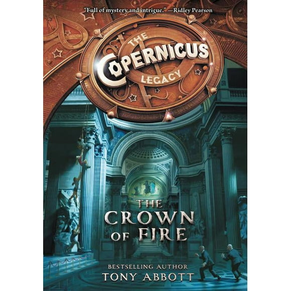 Copernicus Legacy: The Copernicus Legacy: The Crown of Fire (Hardcover)