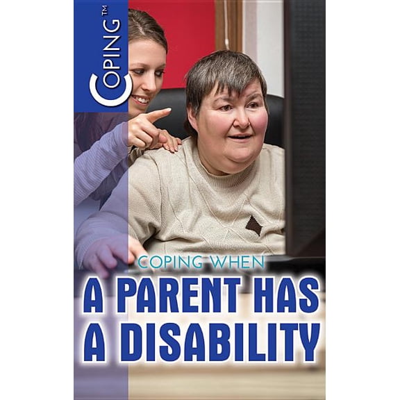 Coping When a Parent Has a Disability