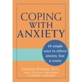 thumbnail image 1 of Pre-Owned Coping with Anxiety: 10 Simple Ways to Relieve Anxiety, Fear & Worry (Paperback) 1572243201 9781572243200, 1 of 1