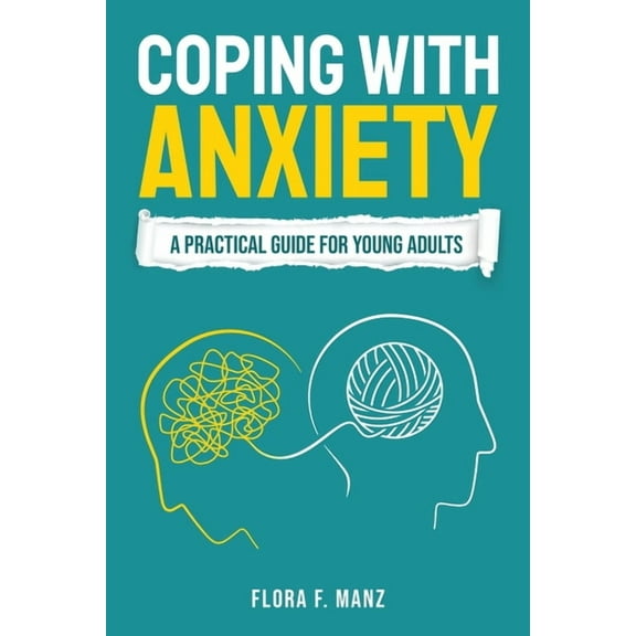Coping with Anxiety: A Practical Guide for Young Adults, (Paperback)