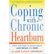Coping with Chronic Heartburn What You Need to Know About Acid Reflux and GERD Edition 1 Paperback