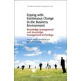 thumbnail image 1 of Coping with Continuous Change in the Business Environment : Knowledge Management and Knowledge Management Technology (Paperback), 1 of 1