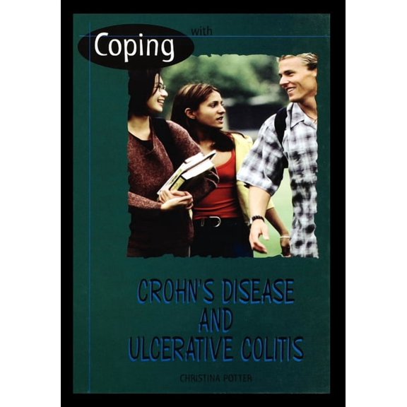 Coping with Crohn's Disease and Ulcerative Colitis, (Paperback)