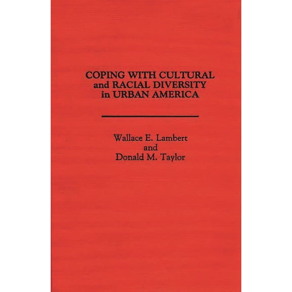 Coping with Cultural and Racial Diversity in Urban America, (Hardcover)