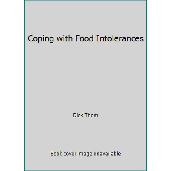 Pre-Owned Coping with Food Intolerances (Paperback) 0963191810 9780963191816