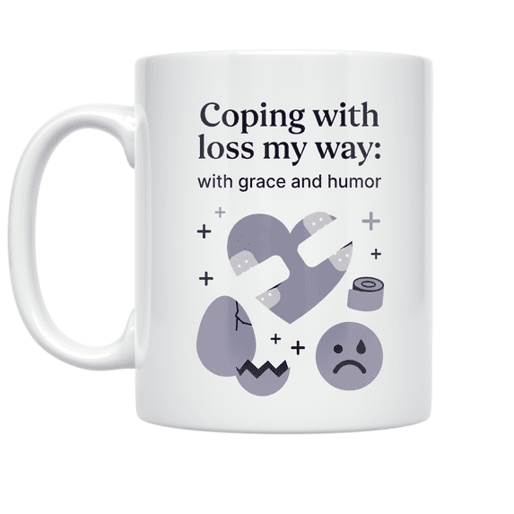 Coping with Loss My Way: With Grace and Humor - Grief Support Seeker - 11 oz Ceramic Coffee Mug
