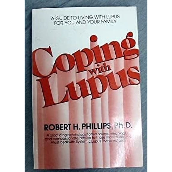 Pre-Owned Coping with Lupus : A Guide to Living with Lupus for You and Your Family 9780895292520 Used
