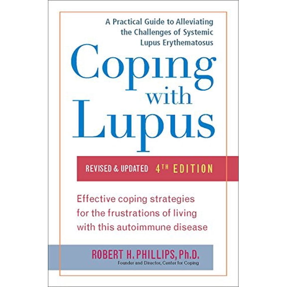 Pre-Owned Coping with Lupus: Revised & Updated, Fourth Edition (Paperback) 1583334459 9781583334454