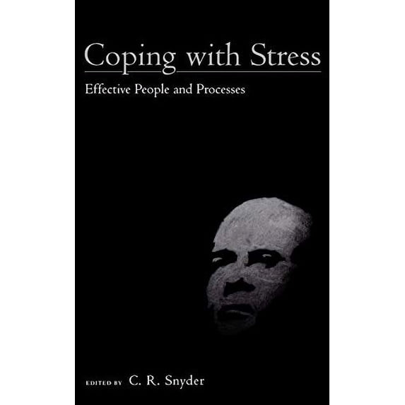 Pre-Owned Coping with Stress: Effective People and Processes Hardcover
