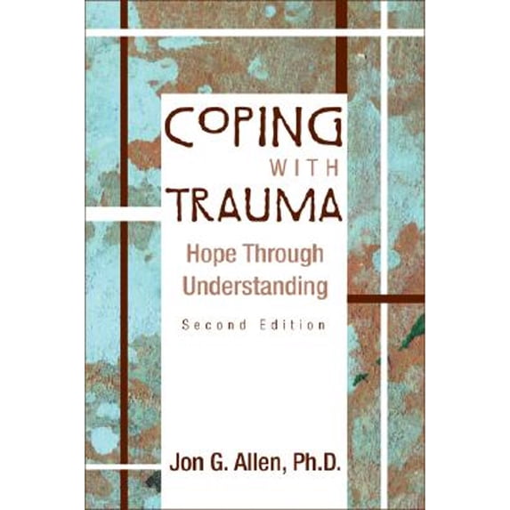 Pre-Owned Coping With Trauma: Hope Through Understanding (Paperback) 1585621692 9781585621699