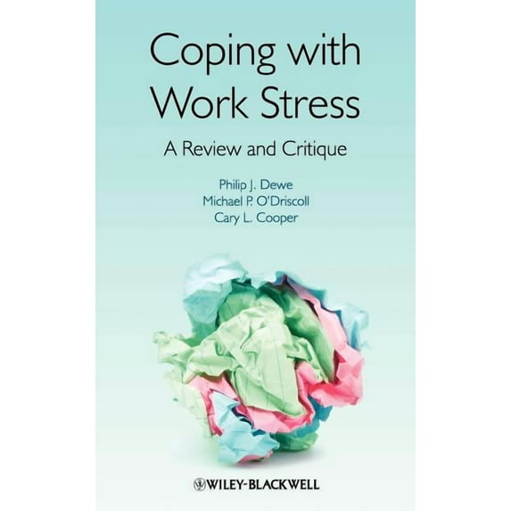 Coping with Work Stress: A Review and Critique, (Hardcover)