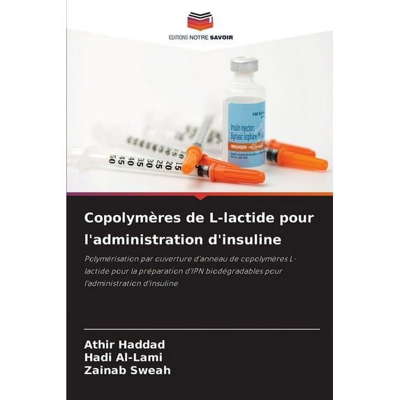 Copolymères de L-lactide pour l'administration d'insuline (Paperback)