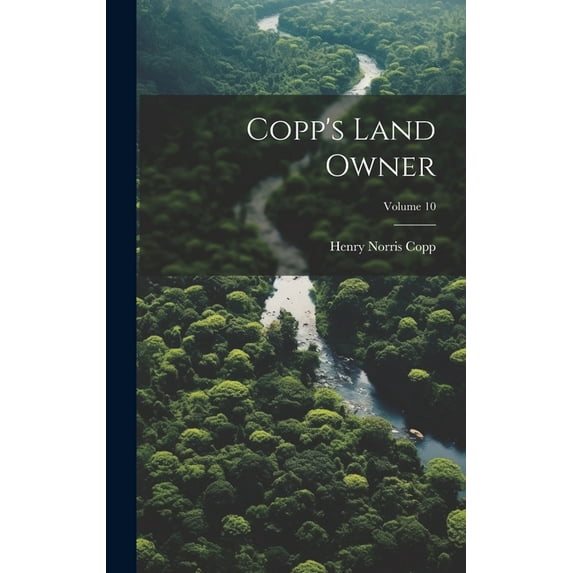 Copp's Land Owner; Volume 10, (Hardcover)