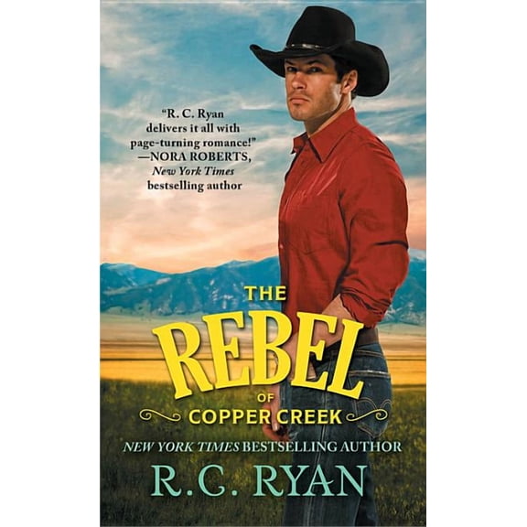 Copper Creek Cowboys: The Rebel of Copper Creek (Series #2) (Paperback)