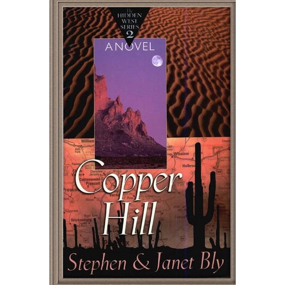 Copper Hill The Hidden West Paperback Stephen Bly, Janet Chester Bly