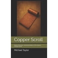 thumbnail image 1 of Copper Scroll: History, Discovery, and Interpretations of the Qumran Treasure Scroll, (Paperback), 1 of 1