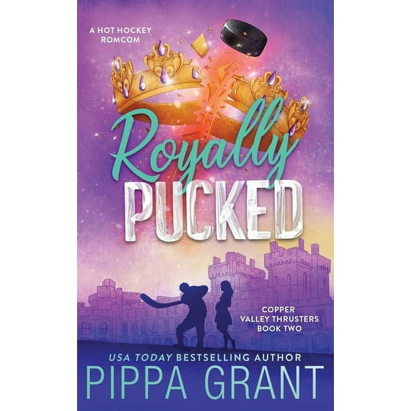 Copper Valley Thrusters Royally Pucked, Book 2, (Paperback)