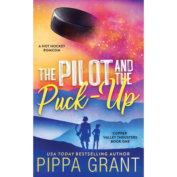 Copper Valley Thrusters The Pilot and The Puck Up, Book 1, (Paperback)