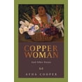 thumbnail image 1 of Pre-Owned Copper Woman: And Other Poems (Paperback) 1897045093 9781897045091, 1 of 1
