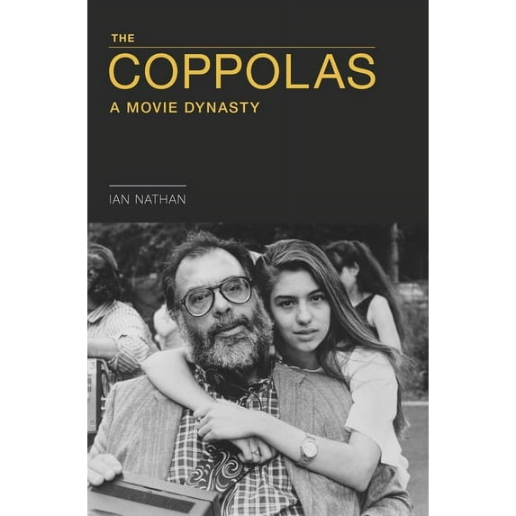 Coppolas: A Movie Dynasty, (Hardcover)
