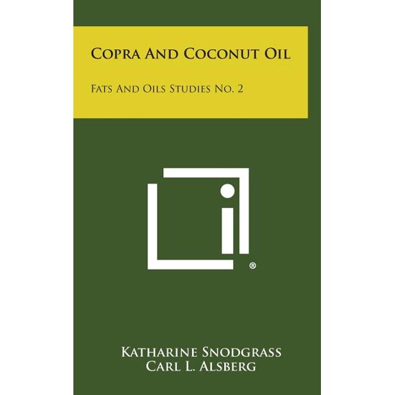 Copra and Coconut Oil : Fats and Oils Studies No. 2