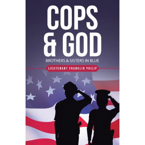 Pre-Owned Cops and God : Brothers and Sisters in Blue 9781664203013