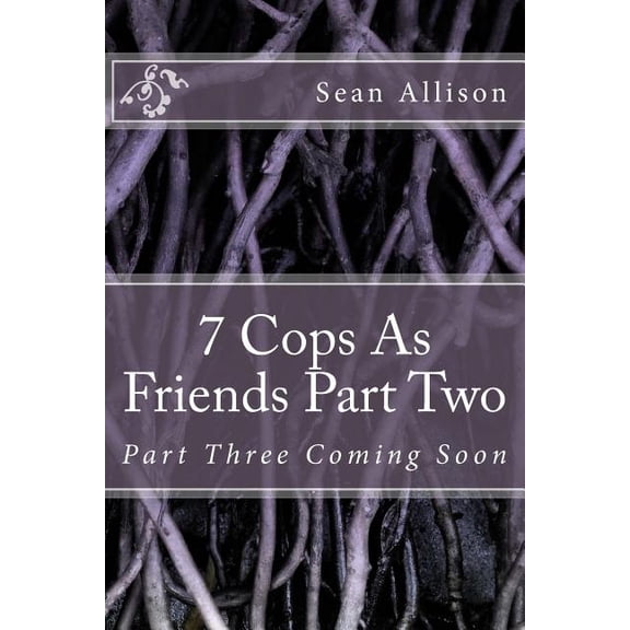 Cops as Friends 7 Cops As Friends Part Two, Book 2, (Paperback)